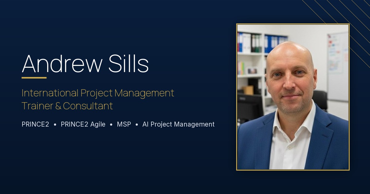 Andrew Sills | PRINCE2, Agile & Programme Management Trainer